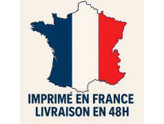 Imprimé en France et livré en 48H